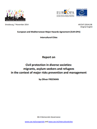 Civil protection in diverse societies: migrants, asylum seekers and refugees in the context of major risks prevention and management.
