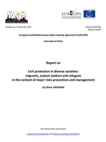 Civil protection in diverse societies: migrants, asylum seekers and refugees in the context of major risks prevention and management