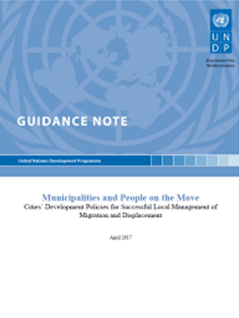 Municipalities and People on the Move: Cities’ Development Policies for Successful Local Management of Migration and Displacement