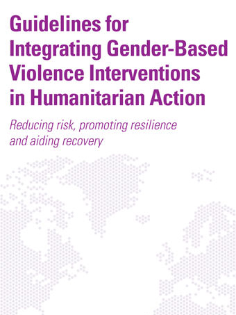 Guidelines for Integrating Gender-Based Violence Interventions in Humanitarian Action